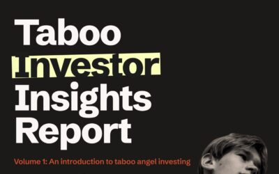 The Taboo Investor Insights Report – Volume 1: An introduction to taboo angel investing